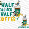 CUSTOM Half Teacher Half Coffee Sublimation Design, Mouse And Friends, Retro Teacher Png, Teacher Life Png, Teacher Coffee, Instant Download - 1.jpg