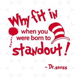 why fit in when you were born to standout svg, dr seuss svg, dr seuss hat svg, thing one svg, thing two svg, fish one sv