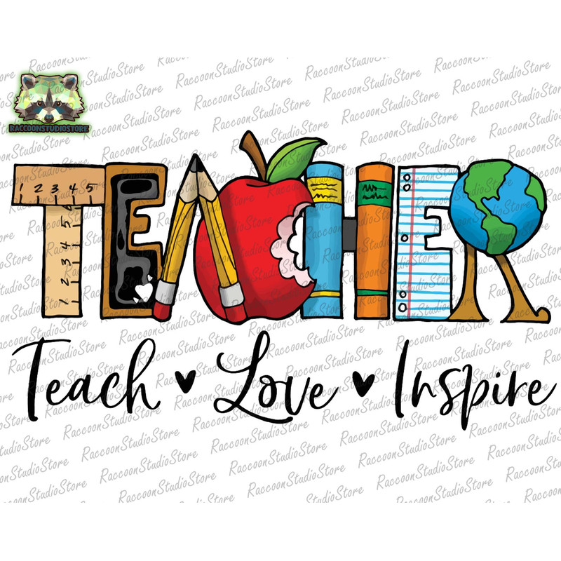 Teach Love Inspire Png, Teacher Shirt Design, Teacher Gifts, School Teacher Png, Teacher Png, Back To School, School 2023, Instant Download - 1.jpg