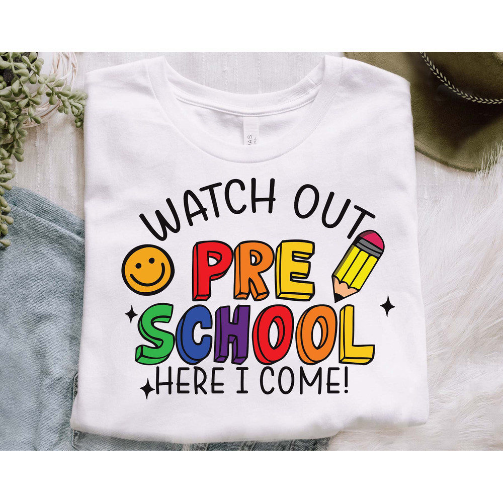 Watch Out Pre School Svg, Here I Come Svg, Welcome To Pre School Svg, Funny Cute Shirt Svg, Back To School Shirt Svg, Instant Download - 3.jpg