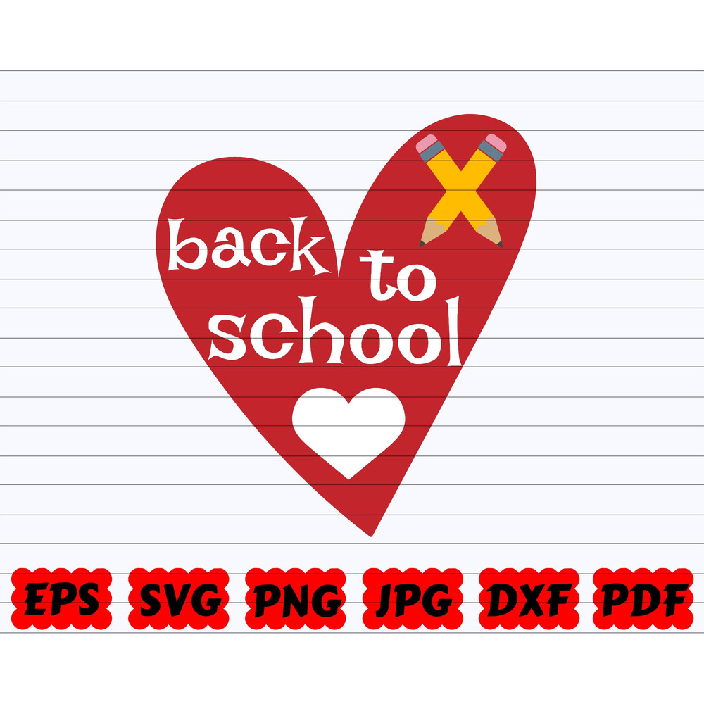 Back to School SVG Back to School Cut File Back to School Quote SVG School Sayings SVG School Heart Svg Pencil Svg School Quote Svg - 1.jpg