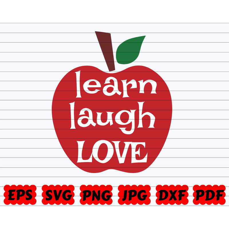 Learn Laught Love SVG  School Apple SVG  Teacher SVG  School Quote Svg  School Sayings Svg  Teach Life Svg  Learn Svg  Laught Svg - 1.jpg