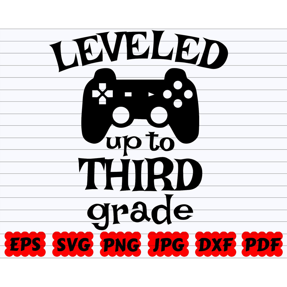 Leveled up to Third Grade SVG  School SVG  Back To School SVG  School Quote  School Sayings  Teacher Svg  Leveled up to 3rd Grade Svg - 1.jpg