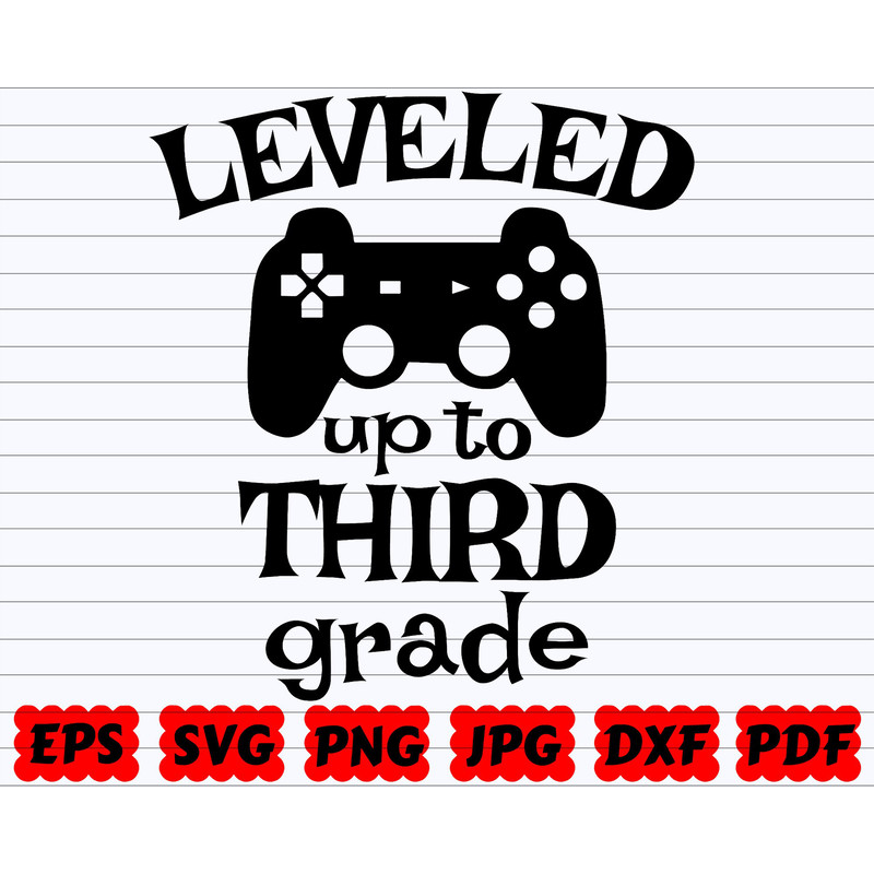 Leveled up to Third Grade SVG  School SVG  Back To School SVG  School Quote  School Sayings  Teacher Svg  Leveled up to 3rd Grade Svg - 1.jpg