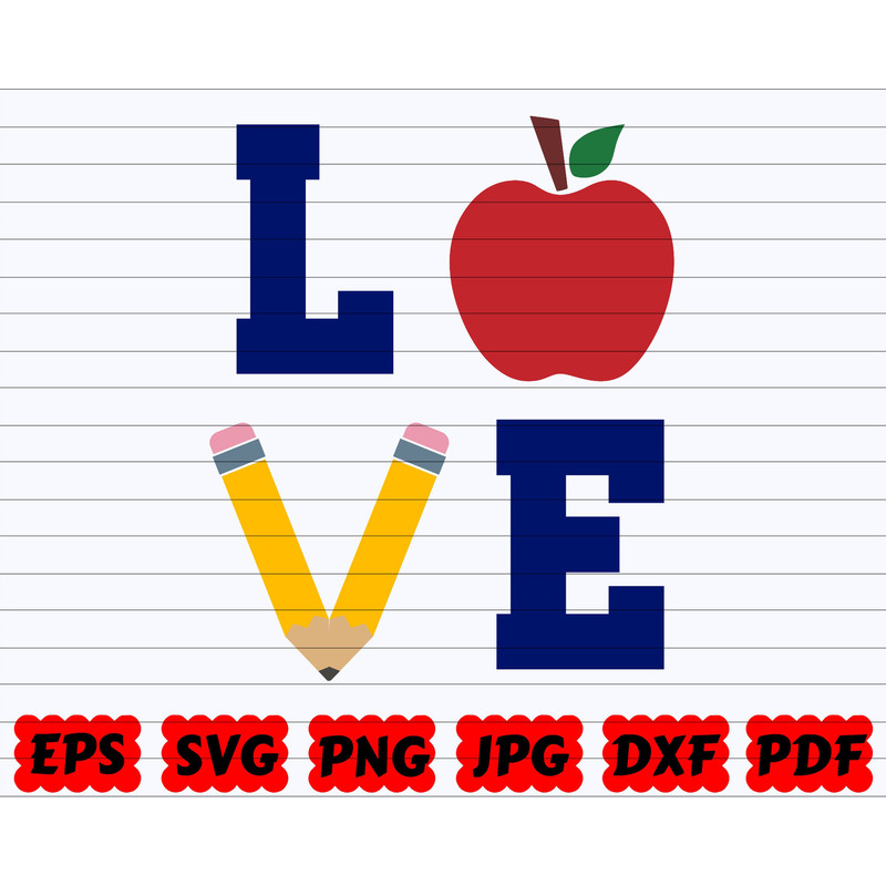 Love School SVG School Love SVG School SVG Pencil Svg Apple Svg Back To School Svg First Day of School Svg Teacher Svg Love Svg - 1.jpg