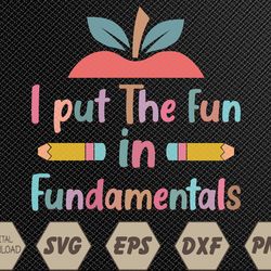 Fun in Fundamentals - Funny Teachers Day, Back to School Svg, Eps, Png, Dxf, Digital Download