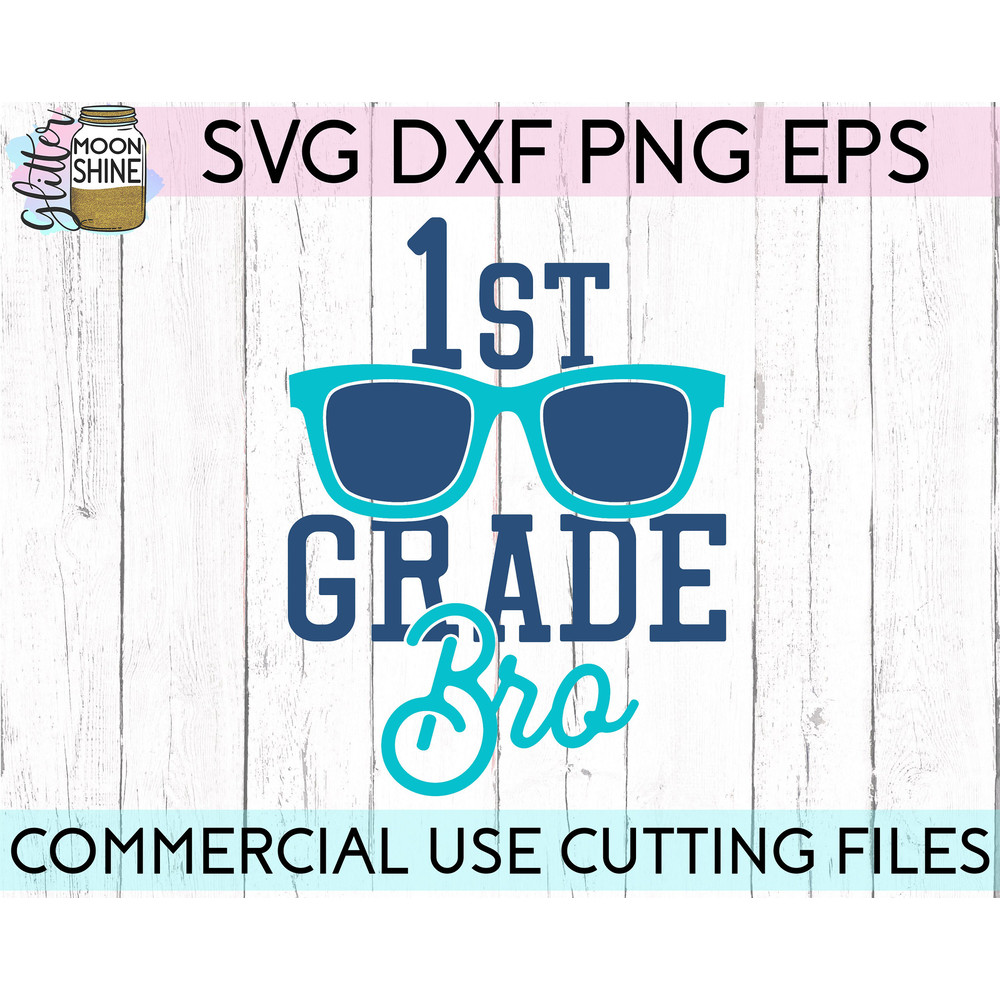 1st Grade Bro svg eps dxf png cutting files for silhouette cameo cricut, Funny School, Cute Back to School, Teacher, Kids, First Day - 2.jpg