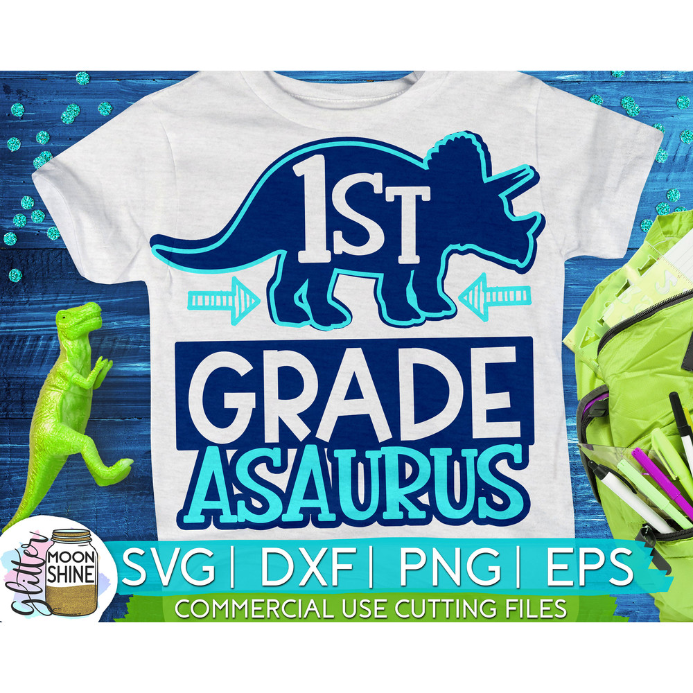 1st Grade-Asaurus svg eps png cutting files for silhouette cameo cricut, Back to School, First Day of School, Teacher, Teaching, Cute - 1.jpg