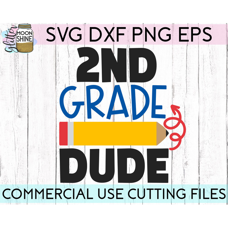 2nd Grade Dude svg eps png cutting files for silhouette cameo cricut, Boys Back to School, First Day of school, Second Grade, Funny Kids svg - 2.jpg