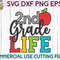 2nd Grade Life svg eps dxf png cutting files for silhouette cameo cricut, Funny School, Cute Back to School, Teacher, Kids, First Day - 2.jpg