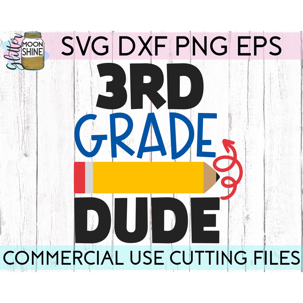 3rd Grade Dude svg eps png cutting files for silhouette cameo cricut, Boys Back to School, First Day of school, Third Grade, Funny Kids svg - 2.jpg