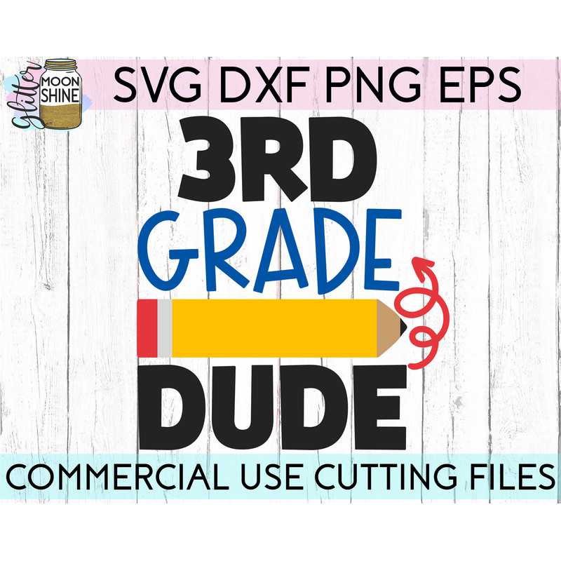 3rd Grade Dude svg eps png cutting files for silhouette cameo cricut, Boys Back to School, First Day of school, Third Grade, Funny Kids svg - 2.jpg