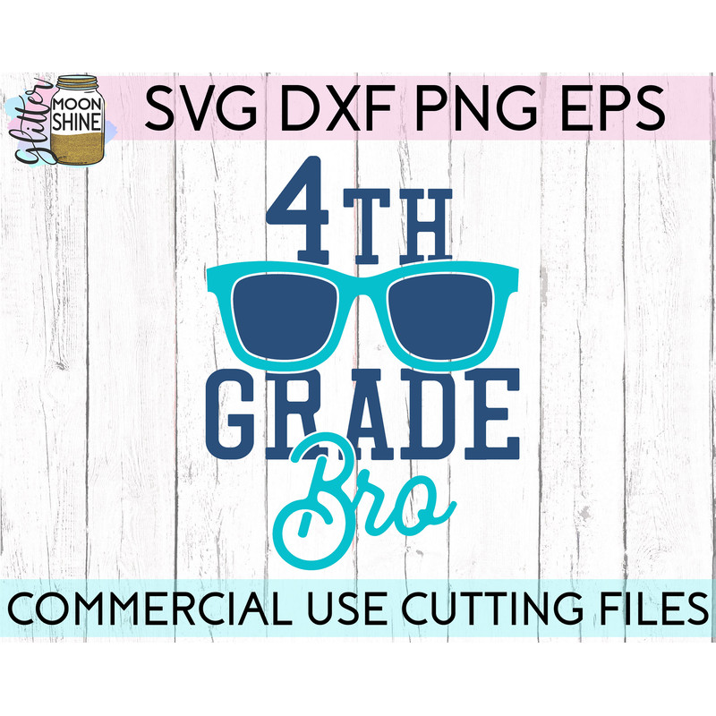 4th Grade Bro svg eps dxf png cutting files for silhouette cameo cricut, Funny School, Cute Back to School, Teacher, Kids, First Day - 2.jpg