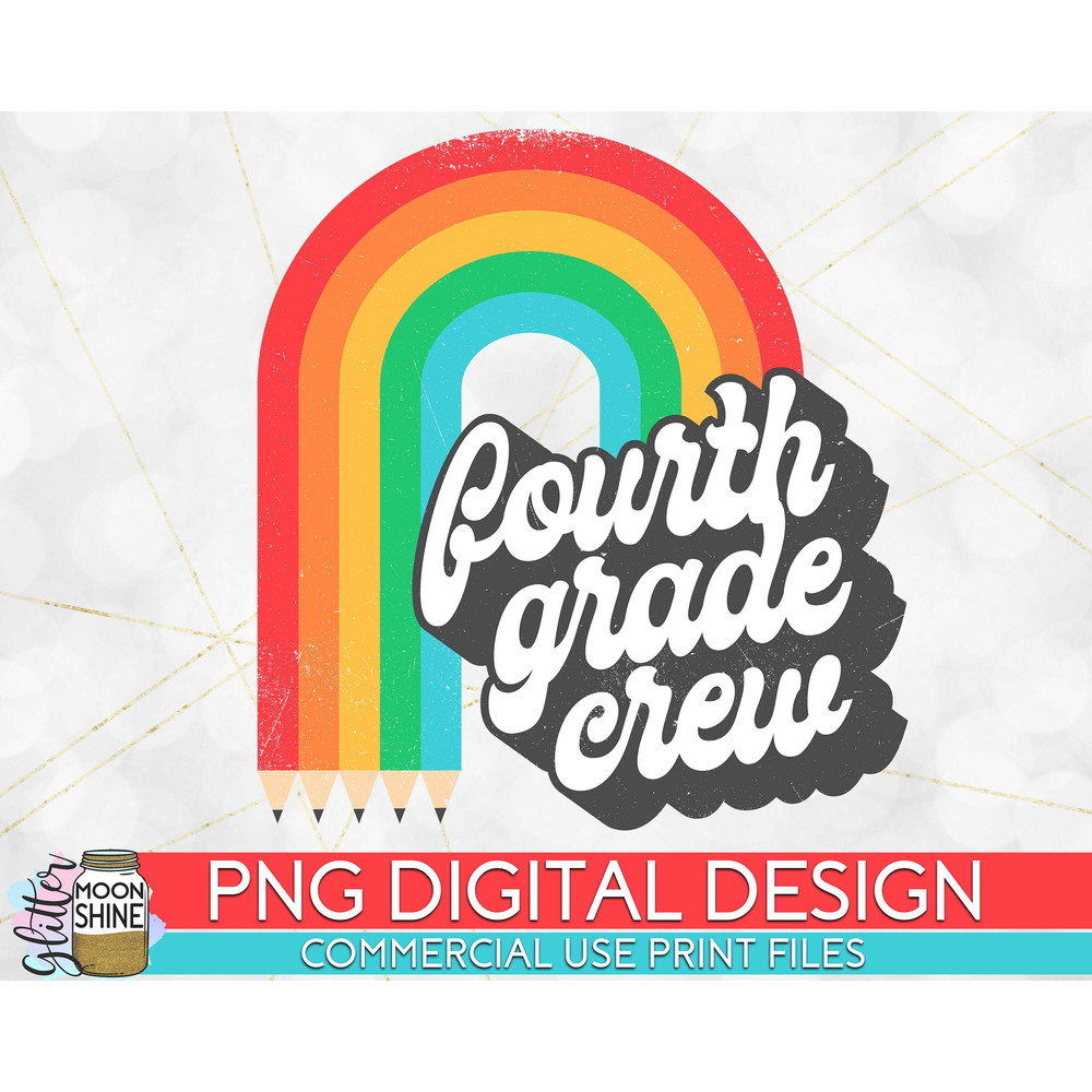 4th Grade Crew Rainbow Bright PNG Print File for Sublimation Or Print, DTG, School Sublimation, School Designs, Back to School, Teacher - 1.jpg