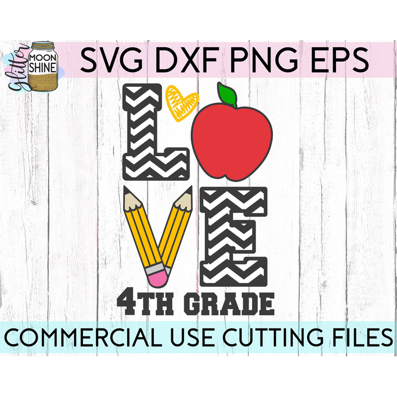 4th Grade Love svg eps dxf png cutting files for silhouette cameo cricut, Funny School, Cute Back to School, Teacher, Kids, First Day - 2.jpg