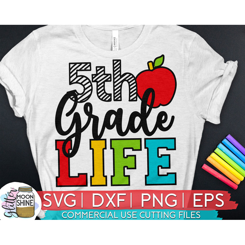 5th Grade Life svg eps dxf png cutting files for silhouette cameo cricut, Funny School, Cute Back to School, Teacher, Kids, First Day - 1.jpg