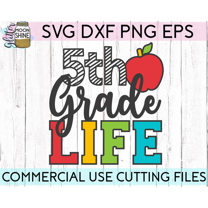5th Grade Life svg eps dxf png cutting files for silhouette cameo cricut, Funny School, Cute Back to School, Teacher, Kids, First Day - 2.jpg