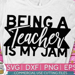 being a teacher is my jam svg eps dxf png cutting files for silhouette cameo cricut, funny teaching, cute back to school