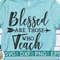 Blessed Are Those Who Teach svg eps dxf png cutting files for silhouette cameo cricut, Teacher, Teaching, Back to School, Christian, Arrow - 1.jpg