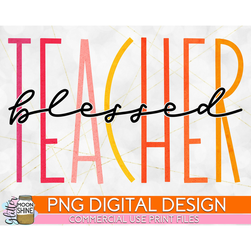 Blessed Teacher Skinny Bright PNG Print File for Sublimation Or Print, Teacher Sublimation, Teaching Designs, Funny Teacher, Teacher - 1.jpg