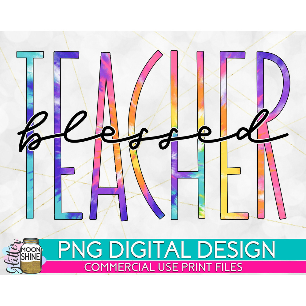 Blessed Teacher Skinny Tie Dye PNG Print File for Sublimation Or Print, Teacher Sublimation, Teacher, Teaching Designs, Funny Teacher - 1.jpg