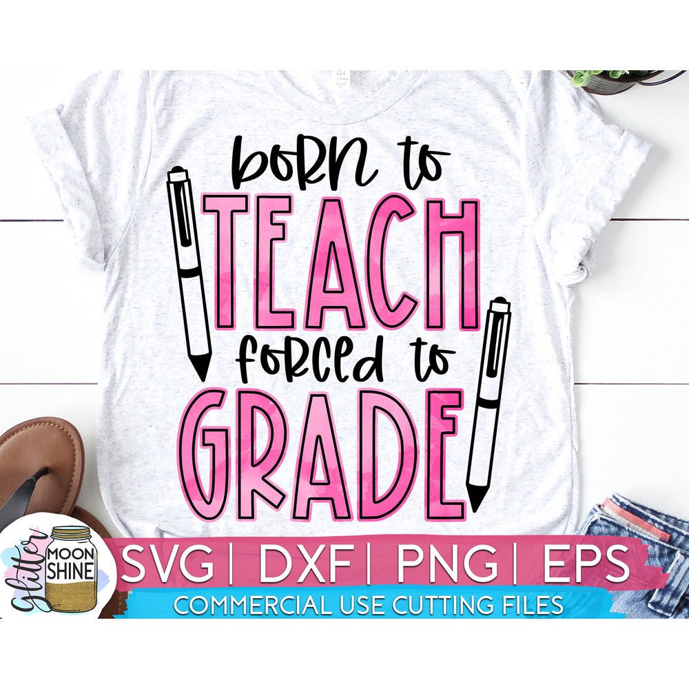 Born To Teach svg eps dxf png cutting files for silhouette cameo cricut, Teacher, Teaching, Back to School, Sublimation - 1.jpg