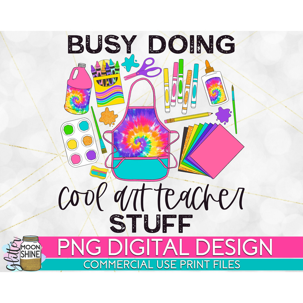 Busy Doing Cool Art Teacher Stuff PNG Print File for Sublimation Or Print, Retro Sublimation, Teacher, Be Kind, Teaching, School - 1.jpg