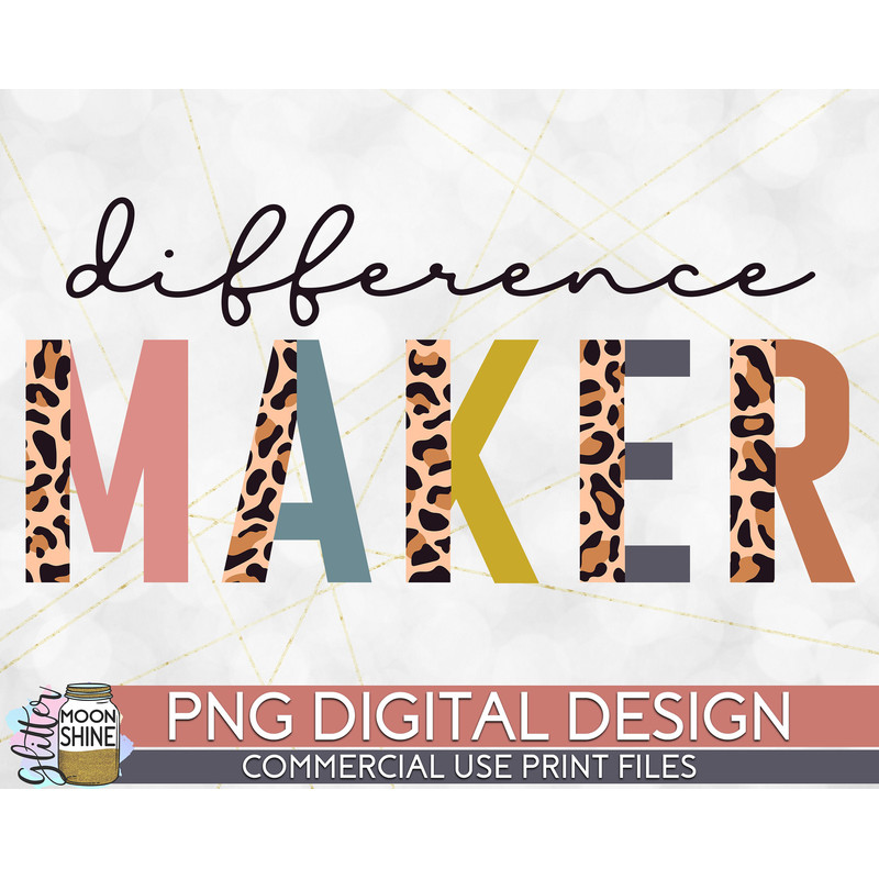 Difference Maker Half Leopard PNG Print File for Sublimation Or Print, DTG Designs, Kindness Sublimation, Kind Designs, Nurse, Teacher - 1.jpg