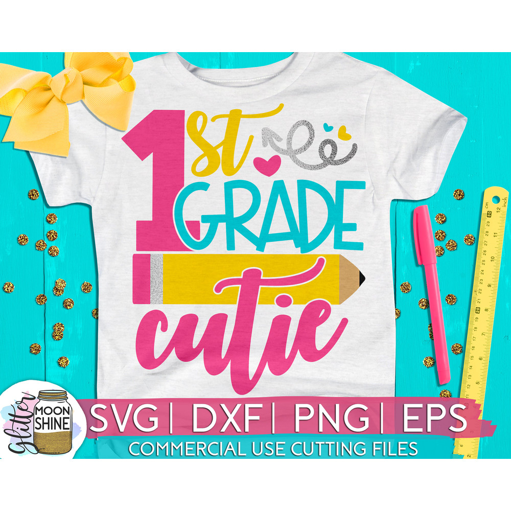 First Grade Cutie svg eps png cutting files for silhouette cameo cricut, 1st Grade Back to School, First Day of school, Teacher, Teaching - 1.jpg