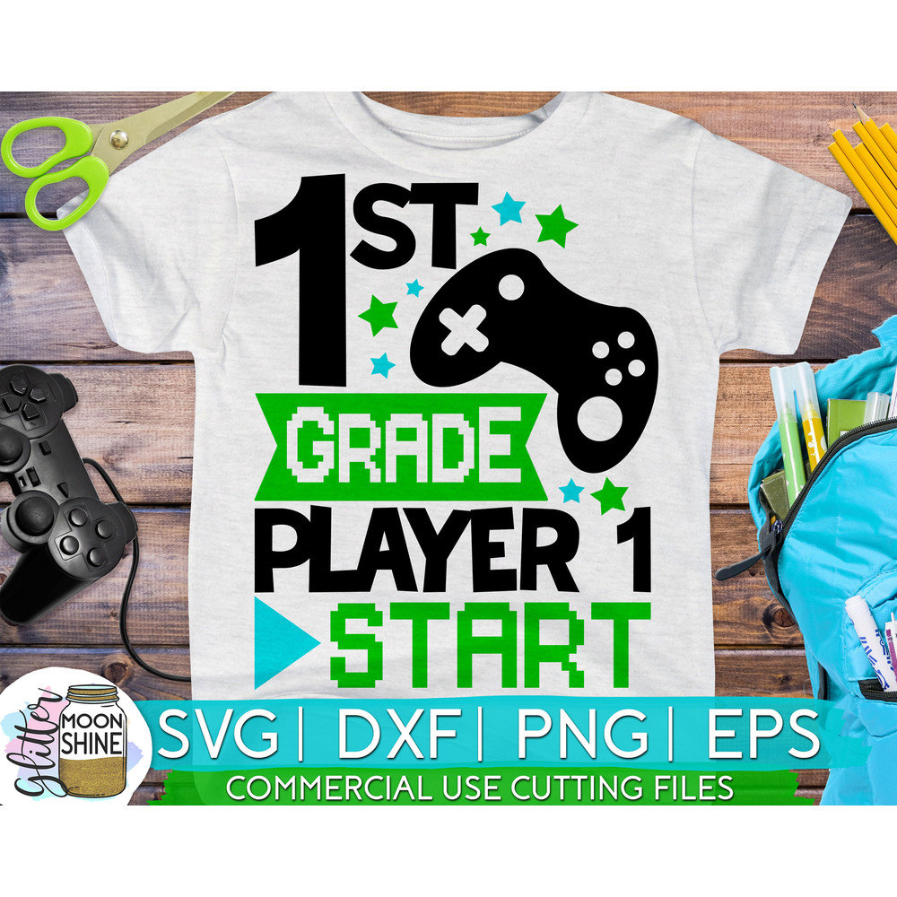 First Grade Player 1 Start svg eps png dxf cutting files for silhouette cameo cricut, Back to School, First Day of 1st, Teacher, Teaching - 1.jpg