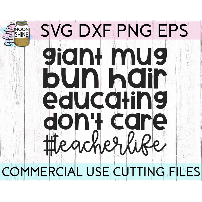 Giant Mug Teacher Life svg eps dxf png cutting files for silhouette cameo cricut, Funny Teaching, Cute Back to School, Teacher Quote, Saying - 2.jpg