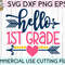 Hello 1st Grade svg eps png cutting files for silhouette cameo cricut, First Grade Back to School, First Day of school, Teacher, Teaching - 2.jpg
