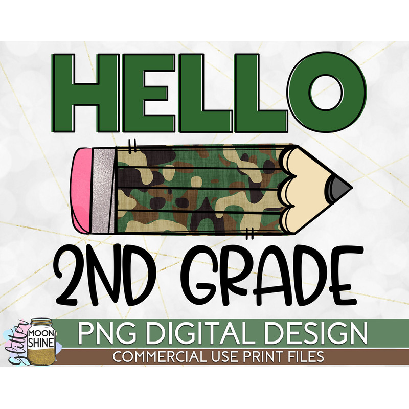 Hello 2nd Grade Camo Pencil PNG Print File for Sublimation Or Print, DTG, School Sublimation, School Designs, Back to School - 1.jpg
