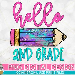 hello 2nd grade colorful png print file for sublimation or print, dtg, second grade sublimation, school designs, back to