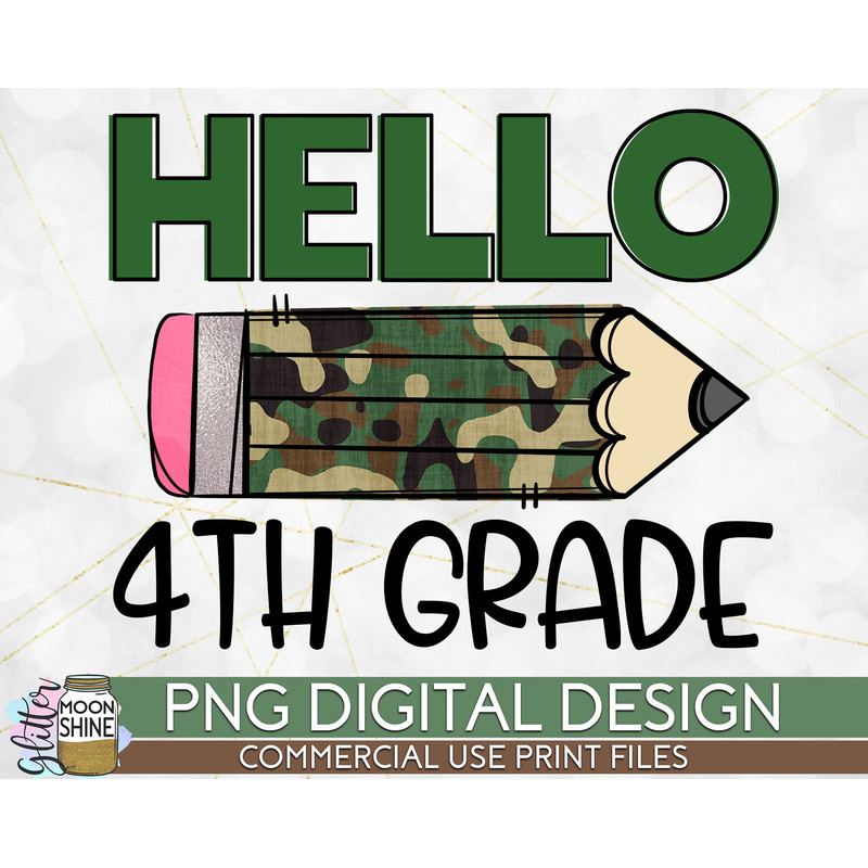Hello 4th Grade Camo Pencil PNG Print File for Sublimation Or Print, DTG, School Sublimation, School Designs, Back to School - 1.jpg