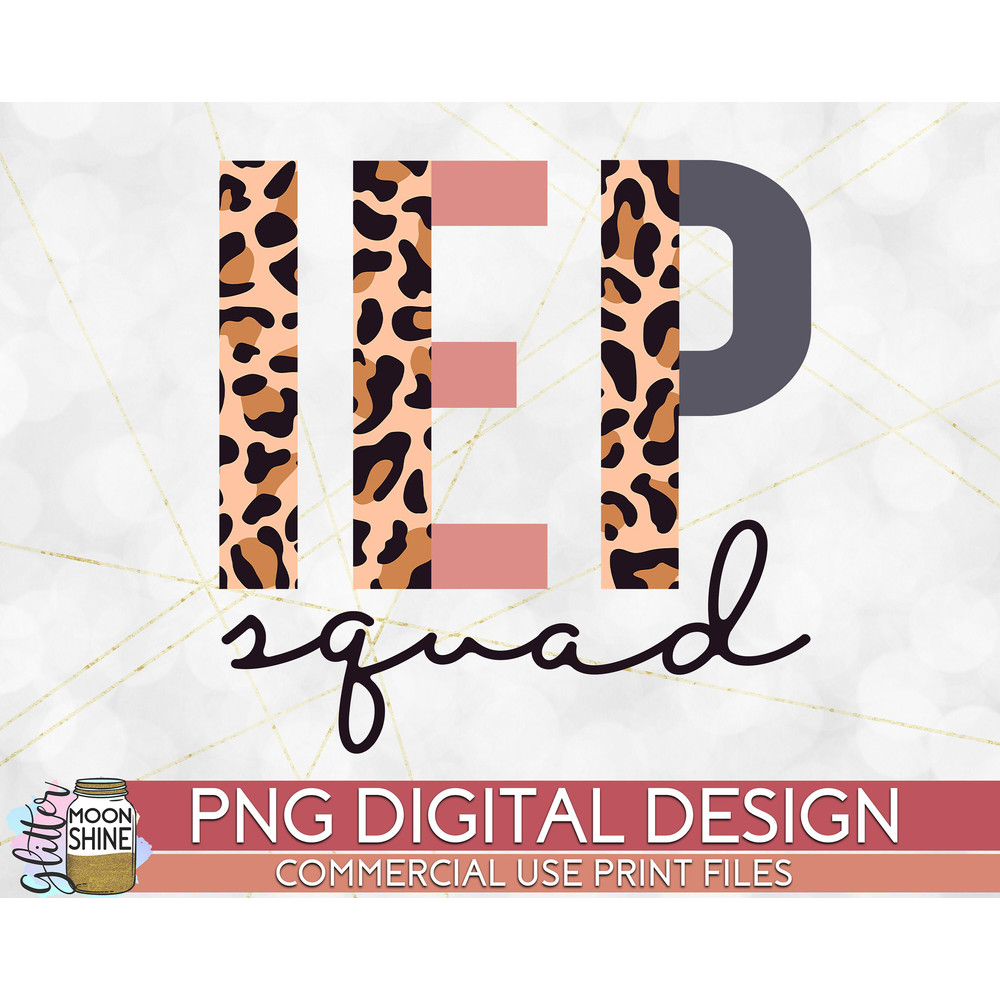 IEP Squad Half Leopard PNG Print File for Sublimation Or Print, Printable, Teacher Designs, IEP Teacher, IEP Worker - 1.jpg