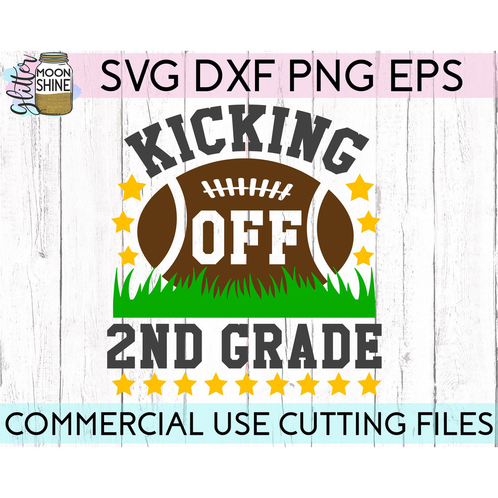 Kicking Off 2nd Grade svg eps png cutting files for silhouette cameo cricut, Boys Back to School, First Day of school, Second Grade Football - 2.jpg