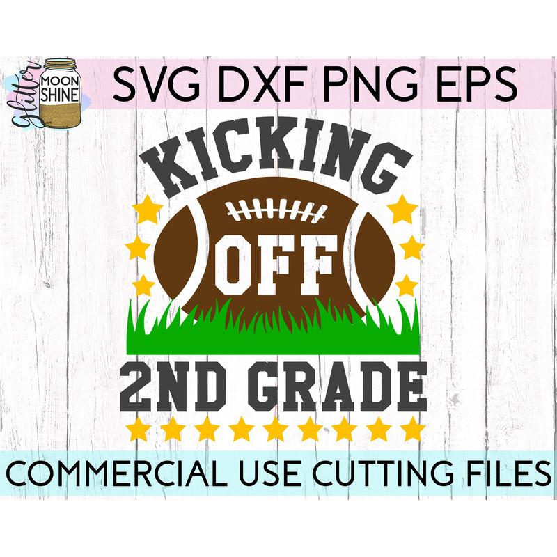 Kicking Off 2nd Grade svg eps png cutting files for silhouette cameo cricut, Boys Back to School, First Day of school, Second Grade Football - 2.jpg