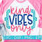 Kind Vibes Only svg eps dxf png cutting files for silhouette cameo cricut, Teaching, Teacher Quotes, Teacher Design, Sublimation - 1.jpg