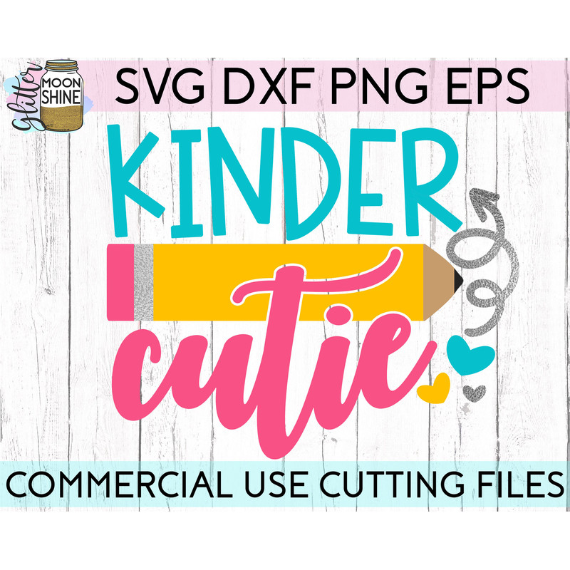 Kinder Cutie svg eps png cutting files for silhouette cameo cricut, Back to School, First Day of Kindergarten, Teacher, Teaching, Cute Girly - 2.jpg