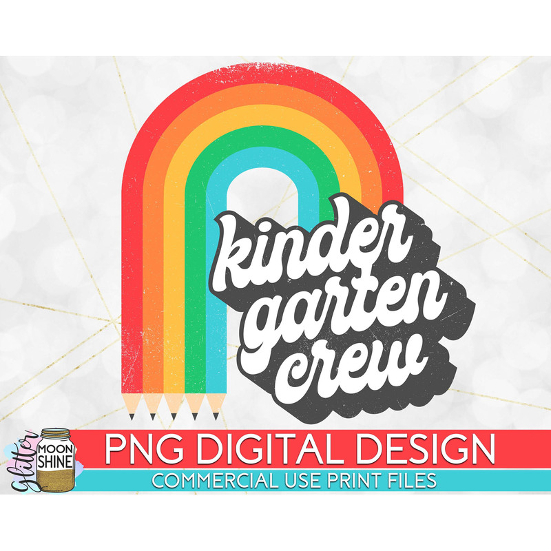 Kindergarten Crew Rainbow Bright PNG Print File for Sublimation Or Print, DTG, School Sublimation, School Designs, Back to School, Teacher - 1.jpg