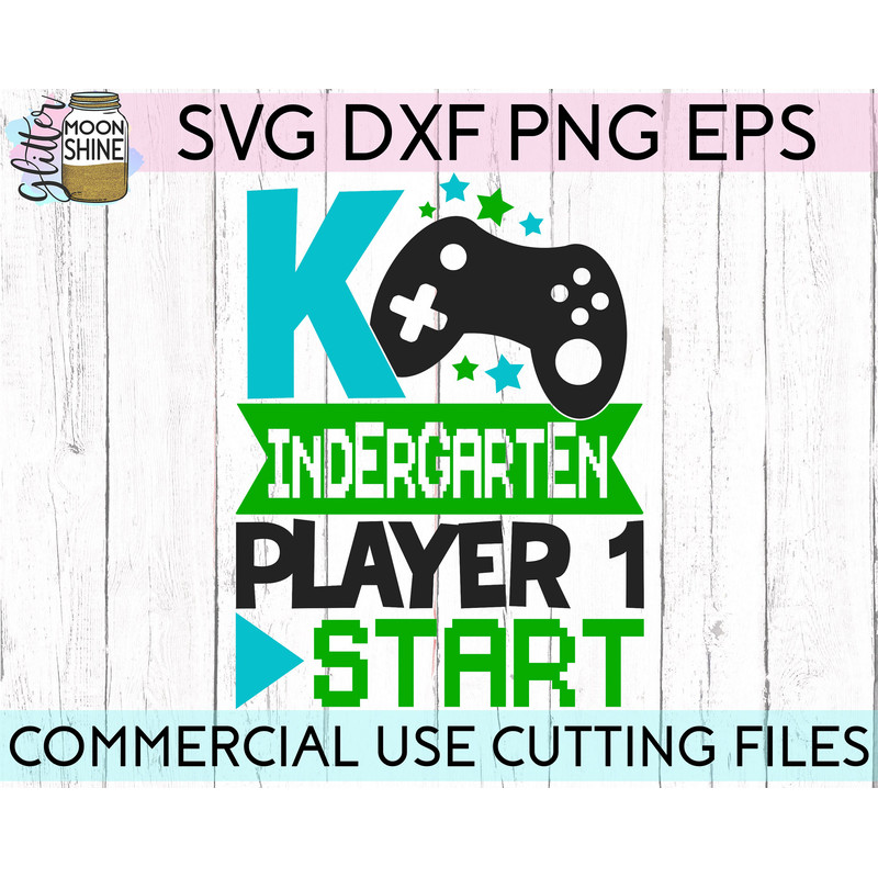 Kindergarten Player 1 Start svg dxf eps png cutting files for silhouette cameo cricut, Back to First Day of School, Teacher, Teaching, Boys - 2.jpg