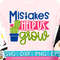 Mistakes Help Us Grow svg eps dxf png cutting files for silhouette cameo cricut, Teaching, Teacher Quotes, Teacher Design, Sublimation - 1.jpg