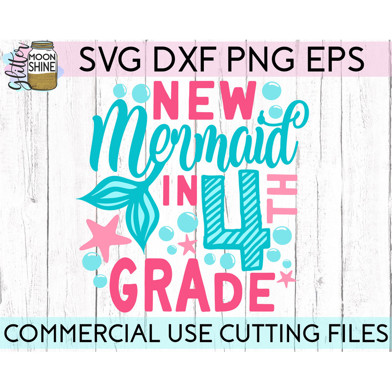 New Mermaid In 4th Grade svg eps png cutting files for silhouette cameo cricut, Fourth Grade Back to School, First Day of school, Mermaid - 2.jpg