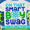 On That Smart Boy Swag svg dxf png eps Files for Cutting Machines Cameo Cricut, Cute, Boys, Kids, Funny, STEM, Back To School, First Day of - 1.jpg