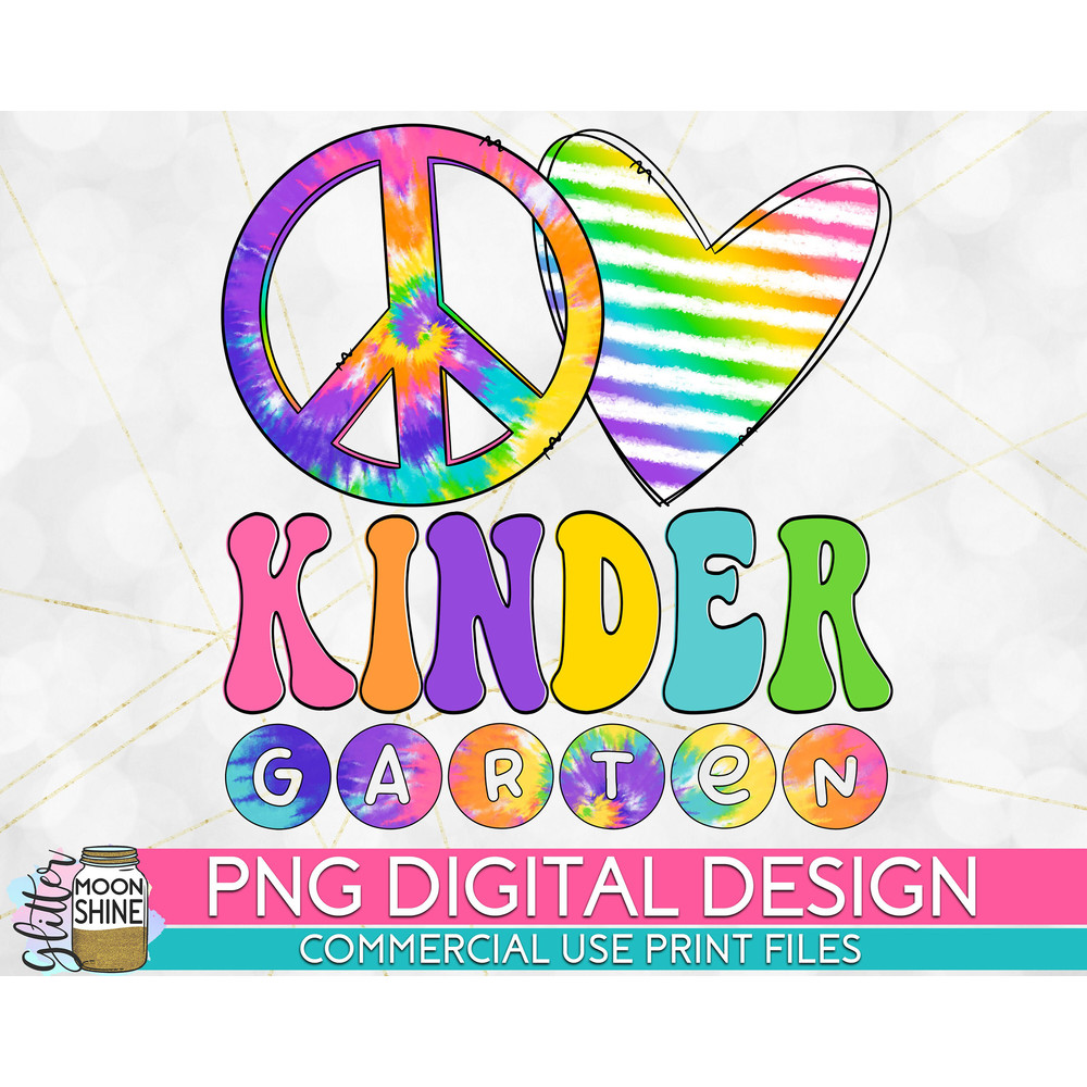 Peace Love Kindergarten Tie Dye PNG Print File for Sublimation Or Print, DTG, School Sublimation, School Designs, Back to School - 1.jpg