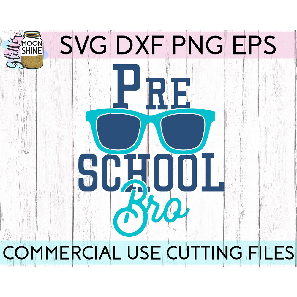 Preschool Bro svg eps dxf png cutting files for silhouette cameo cricut, Funny School, Cute Back to School, Teacher, Kids, First Day - 2.jpg