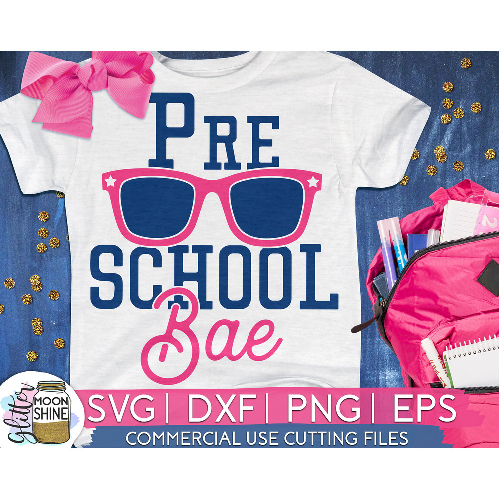 Preschool Bae svg eps dxf png cutting files for silhouette cameo cricut, Funny School, Cute Back to School, Teacher, Kids, First Day - 1.jpg