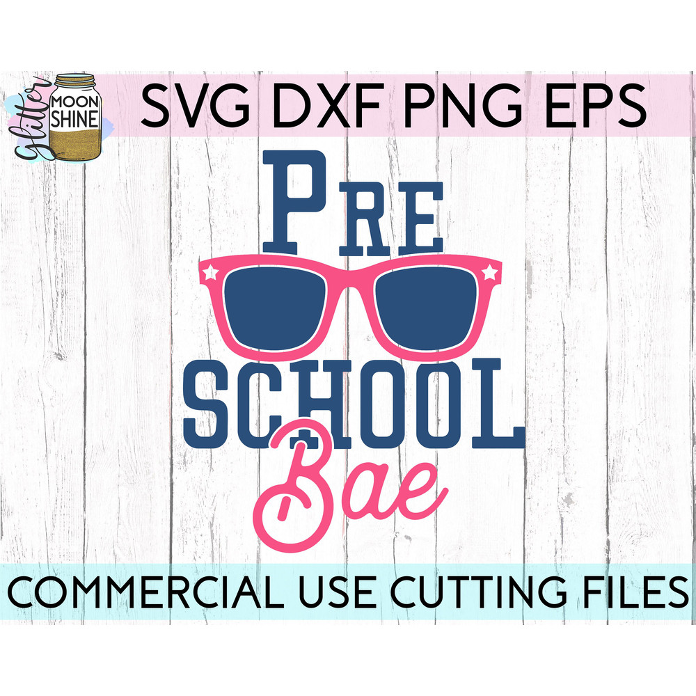 Preschool Bae svg eps dxf png cutting files for silhouette cameo cricut, Funny School, Cute Back to School, Teacher, Kids, First Day - 2.jpg