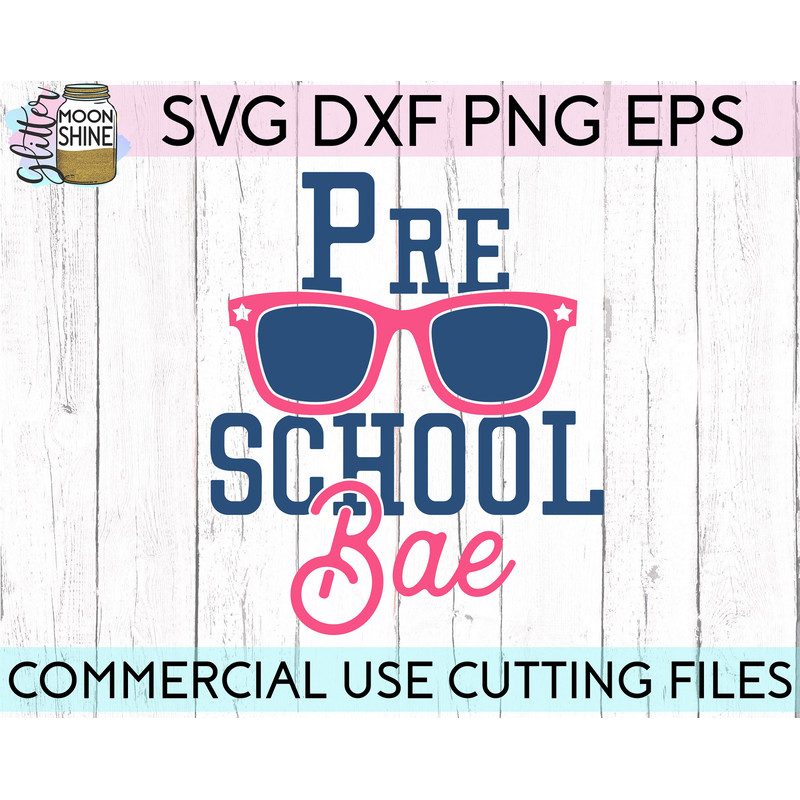 Preschool Bae svg eps dxf png cutting files for silhouette cameo cricut, Funny School, Cute Back to School, Teacher, Kids, First Day - 2.jpg
